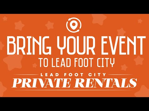 Bring your Event to Lead Foot City