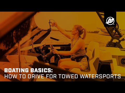 Boating Basics: How to Drive for Towed Watersports