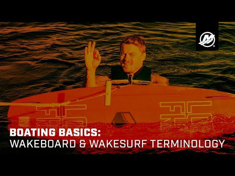 Boating Basics: Wakeboard & Wakesurf Terminology