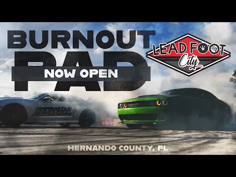 Burnout Pad Now Open at Lead Foot City, Hernando County FL
