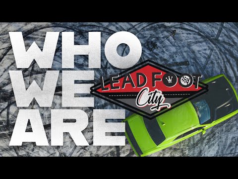 Lead Foot City - Who We Are