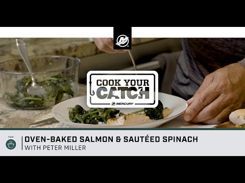 Cook Your Catch: Oven-Baked Salmon & Sautéed Spinach