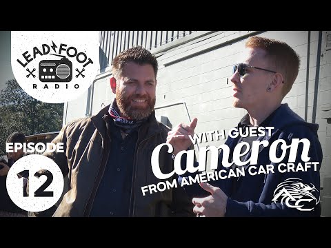 American Car Craft on Lead Foot Radio - Ep. 12