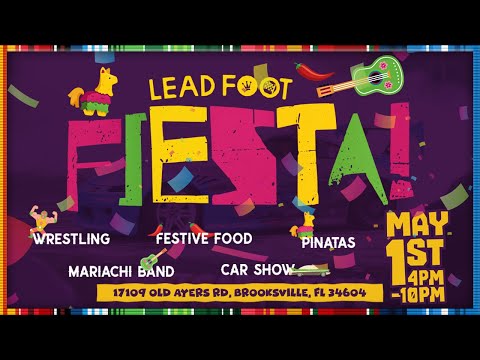 ¡Lead Foot Fiesta! - Saturday, May 1st