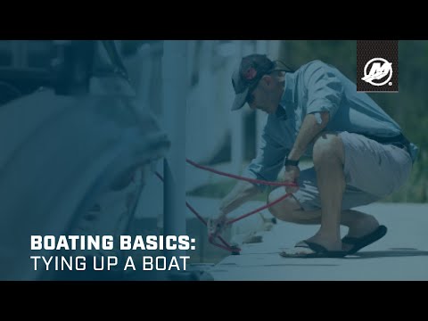 Boating Basics: Tying Up Your Boat (Freshwater)