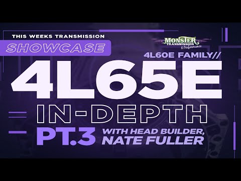 4L65E Transmission Showcase In Depth with Monster Lead Builder Nate Fuller - (Part 3 of 3)
