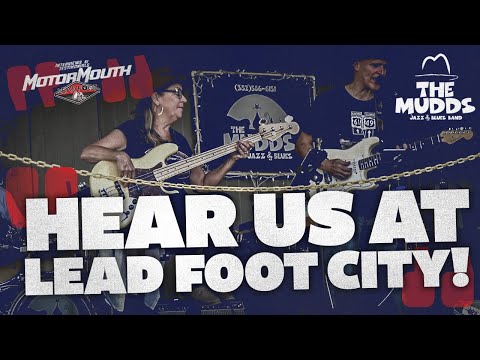 Blues Band, The Mudds, at Lead Foot City!