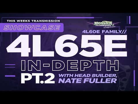 4L65E Transmission Showcase In Depth with Monster Lead Builder Nate Fuller - (Part 2 of 3)