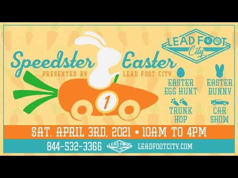 Speedster Easter at Lead Foot City