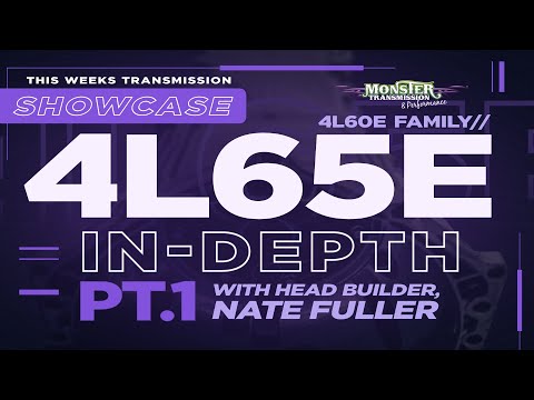 4L65E Transmission Showcase In Depth with Monster Lead Builder Nate Fuller - (Part 1 of 3)