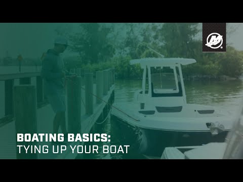 Boating Basics: Tying Up Your Boat (Saltwater)