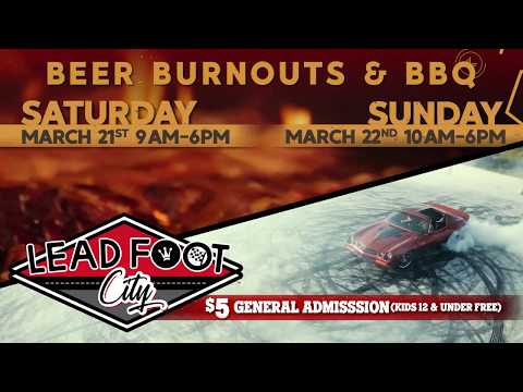 Beer Burnouts & BBQ at Lead Foot City March 21st & 22nd