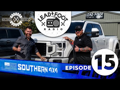 Southern 4X4 and Auto on Lead Foot Radio Ep. 15