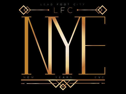 Lead Foot City's New Years Eve Party!