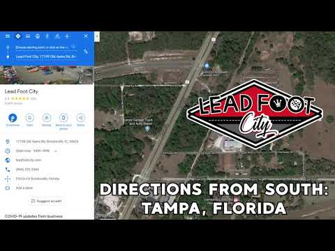 Directions to Lead Foot City from the South (Tampa, Florida)