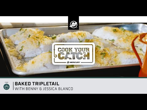 Cook Your Catch: Baked Tripletail with Benny & Jessica Blanco