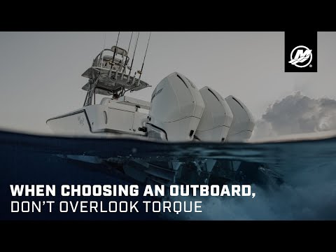 When Choosing an Outboard, Don’t Overlook Torque